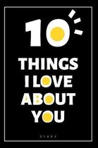 10 Things I Love About You Diary