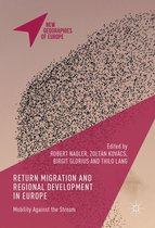 New Geographies of Europe - Return Migration and Regional Development in Europe