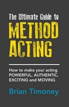 The Ultimate Guide to Method Acting