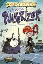 Princess Pulverizer Worse, Worser, Wurst #2