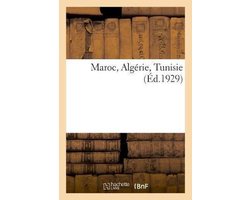 Maroc, Algérie, Tunisie
