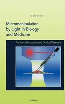 Micromanipulation by Light in Biology and Medicine
