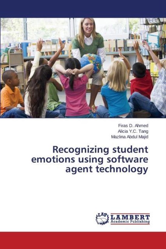 Recognizing student emotions using software agent technology - cover
