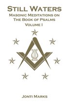 Masonic Meditations 3 - Still Waters: Masonic Meditations on the Book of Psalms