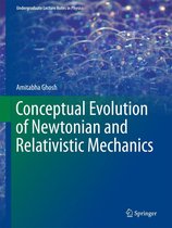 Undergraduate Lecture Notes in Physics - Conceptual Evolution of Newtonian and Relativistic Mechanics