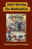 Asbury Theological Seminary Series: The Study of World Chris- John Wesley on Methodism