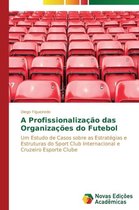 A profissionalização das organizações do futebol