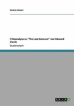 Filmanalyse Zu the Last Samurai Von Edward Zwick