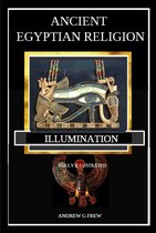 Ancient Egyptian Religion~Illumination