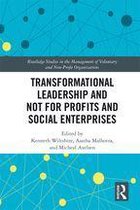 Routledge Studies in the Management of Voluntary and Non-Profit Organizations - Transformational Leadership and Not for Profits and Social Enterprises