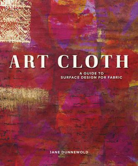 Art Cloth, Jane Dunnewold 9781596681958 Boeken bol