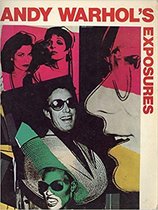 Andy Warhol's Exposures