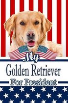 My Golden Retriever for President