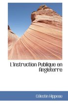 L'Instruction Publique En Angleterre