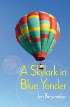 A Skylark in Blue Yonder