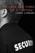 The Life and times of a Gotcha
