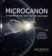 Microcanon, ontdekkingsreis door de microbiologie