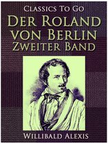Classics To Go - Der Roland von Berlin - Zweiter Band