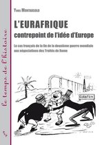 Le temps de l’histoire - L'Eurafrique contrepoint de l'idée d'Europe
