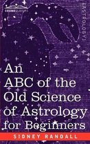 The ABC of the Old Science of Astrology