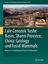 Vertebrate Paleobiology and Paleoanthropology - Late Cenozoic Yushe Basin, Shanxi Province, China: Geology and Fossil Mammals
