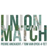 Pierre Anckaert & Tom Van Dyck Quartet - Union Match (CD)