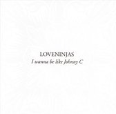 Loveninjas - Johnny C (5" CD Single)