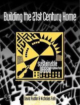 Building the Twenty First Century Home