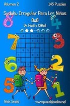 Sudoku Irregular Para Los Ninos 8x8 - De Facil a Dificil - Volumen 2 - 145 Puzzles