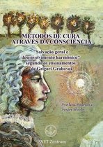 Metodos de Cura Atraves Da Consciencia (Portuguese Edition)