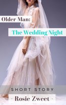 Older Man: The Wedding Night