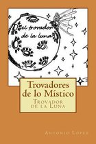 Trovadores de lo Mistico