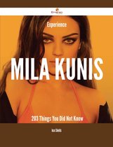 Experience Mila Kunis - 203 Things You Did Not Know