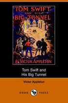 Tom Swift and His Big Tunnel, Or, the Hidden City of the Andes (Dodo Press)