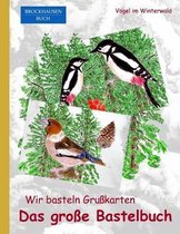 Brockhausen: Wir basteln Grusskarten - Das grosse Bastelbuch
