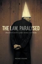 The Law, Paralysed - Incompetent Liars