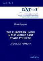 The European Union in the Middle East Peace Process. A Civilian Power?.