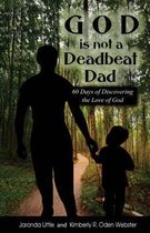 God Is Not a Deadbeat Dad