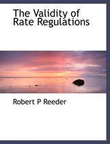 The Validity of Rate Regulations