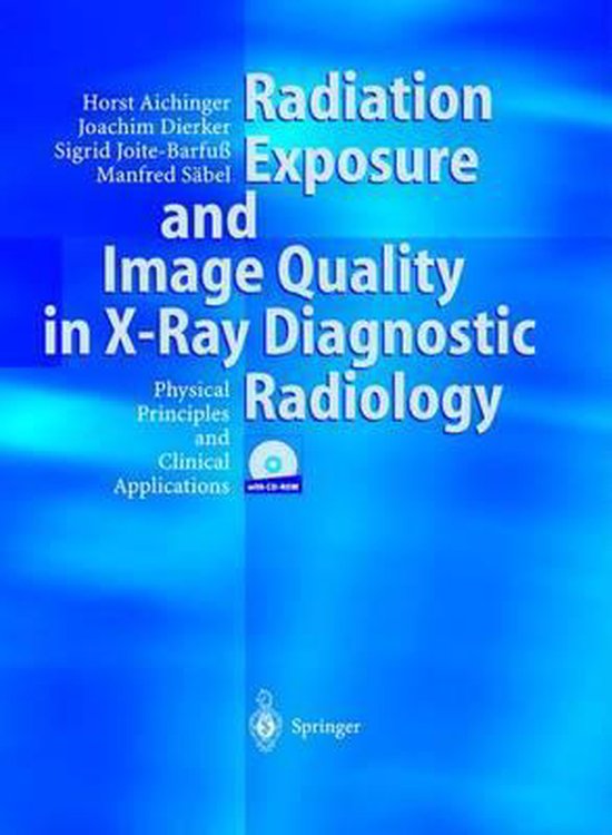 Radiation Exposure and Image Quality in X-ray Diagnostic Radiology ...