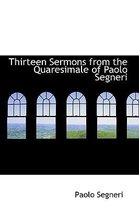 Thirteen Sermons from the Quaresimale of Paolo Segneri