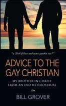 Advice to the Gay Christian, My Brother in Christ, from an Old Heterosexual