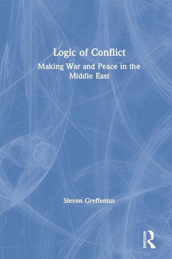 Logic of Conflict (ebook), Steven Greffenius 9781315486314 Boeken