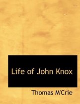 Life of John Knox