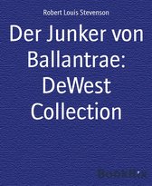 Der Junker von Ballantrae: DeWest Collection