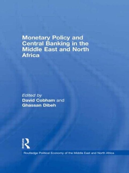 Monetary Policy and Central Banking in the Middle East and North Africa ...