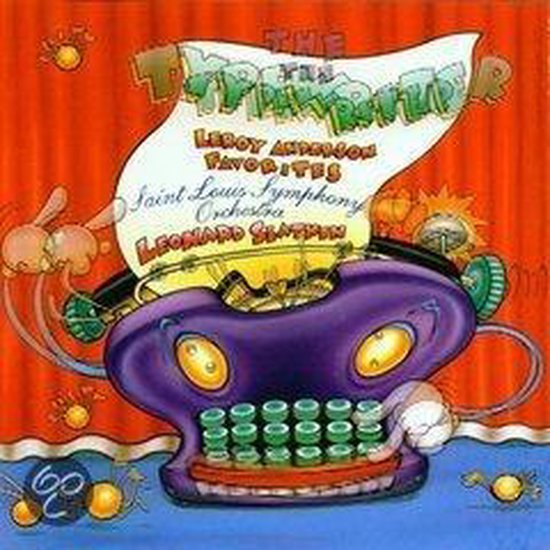 The Typewriter - Leroy Anderson Favorites / Leonard Slatkin