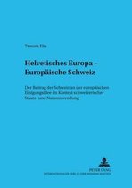 Helvetisches Europa - Europäische Schweiz