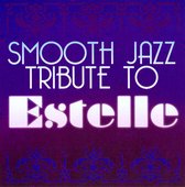 Smooth Jazz Tribute To Estelle