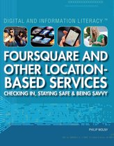 Foursquare and Other Location-Based Services